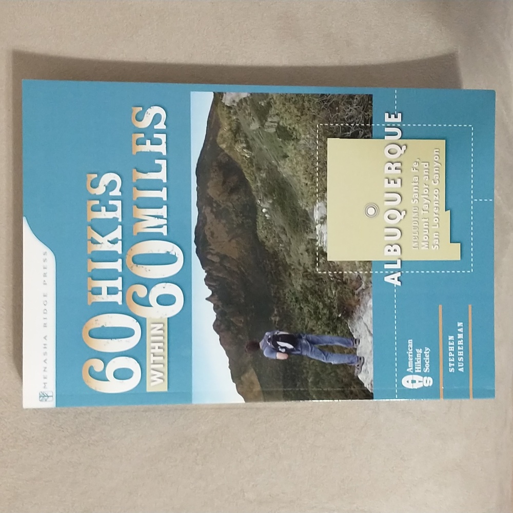 60 Hikes Within 60 Miles: Albuquerque, NM Book
